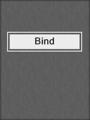 cover image of Bind