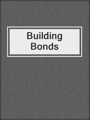 cover image of Building Bonds