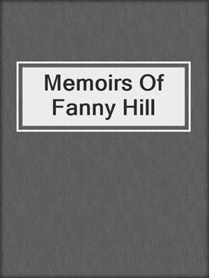cover image of Memoirs Of Fanny Hill