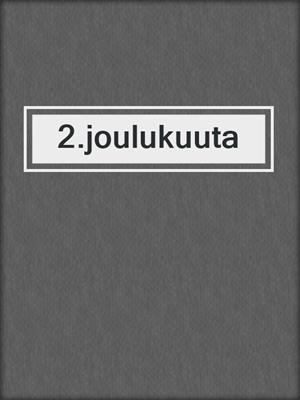 cover image of 2.joulukuuta