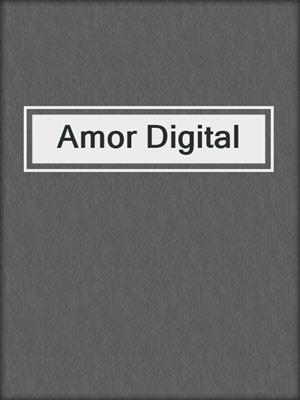 cover image of Amor Digital