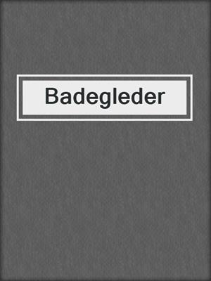 cover image of Badegleder
