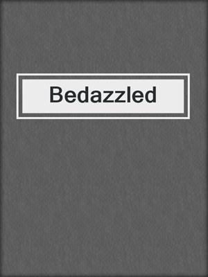 cover image of Bedazzled