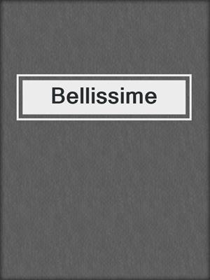 cover image of Bellissime