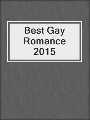 cover image of Best Gay Romance 2015