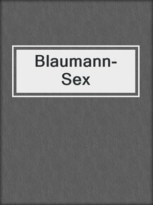 cover image of Blaumann-Sex