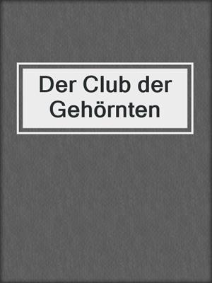 cover image of Der Club der Gehörnten