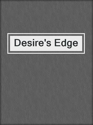 Desire's Edge