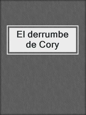 El derrumbe de Cory