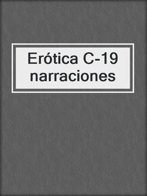 cover image of Erótica C-19 narraciones