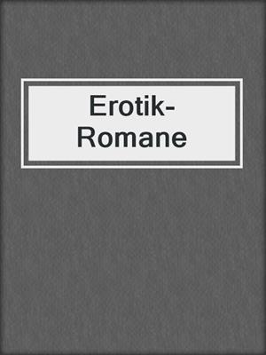 cover image of Erotik-Romane