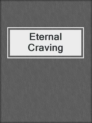 cover image of Eternal Craving
