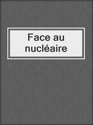 Face au nucléaire