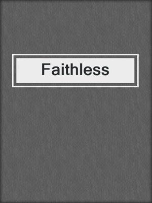 cover image of Faithless