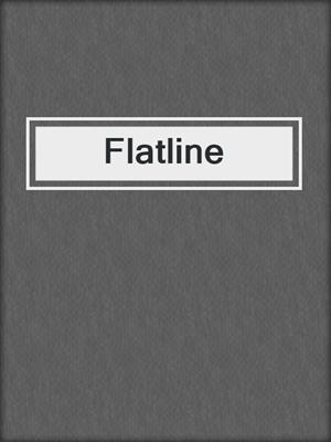 cover image of Flatline