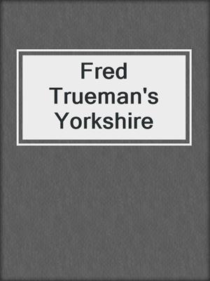 Fred Trueman's Yorkshire