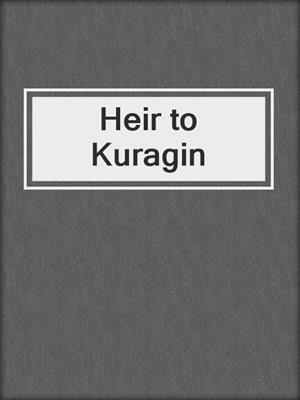 Heir to Kuragin