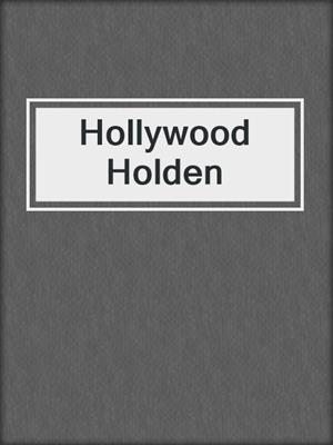cover image of Hollywood Holden