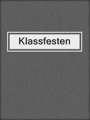 cover image of Klassfesten