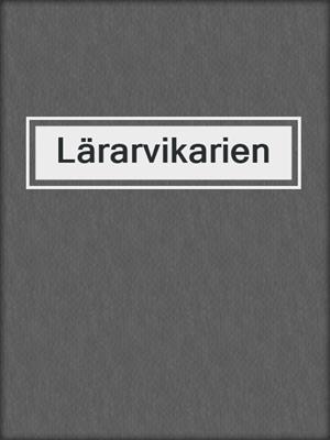 cover image of Lärarvikarien
