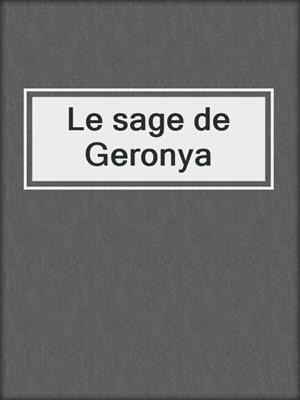 cover image of Le sage de Geronya
