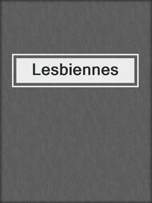 cover image of Lesbiennes