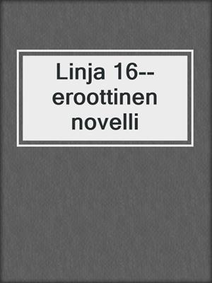 Linja 16--eroottinen novelli