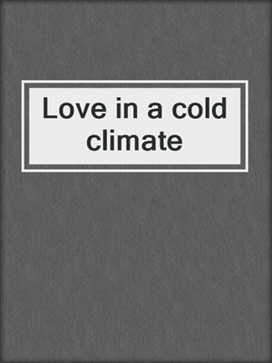 Love in a cold climate