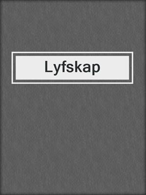 cover image of Lyfskap