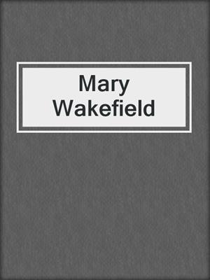 Mary Wakefield