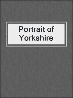 Portrait of Yorkshire