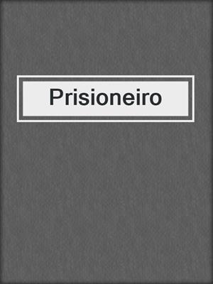 cover image of Prisioneiro
