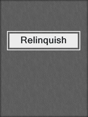 cover image of Relinquish