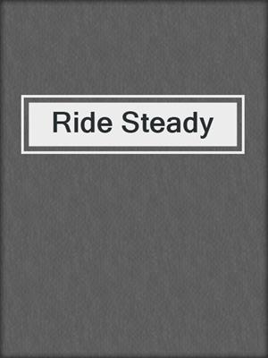 cover image of Ride Steady