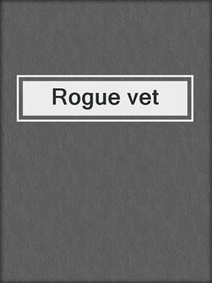 Rogue vet