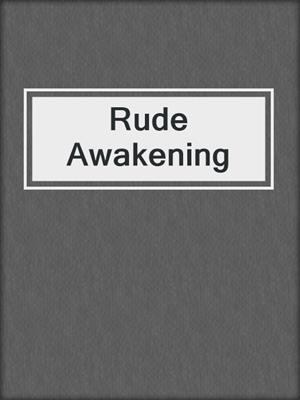 cover image of Rude Awakening