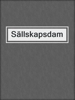 cover image of Sällskapsdam