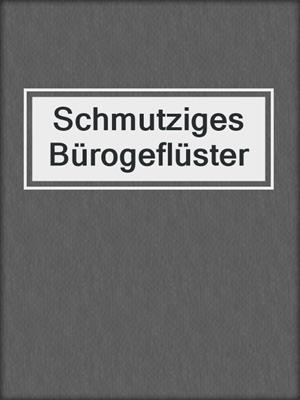 cover image of Schmutziges Bürogeflüster