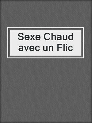 cover image of Sexe Chaud avec un Flic