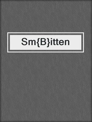 cover image of Sm{B}itten