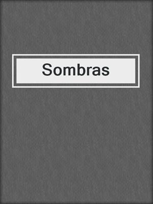 cover image of Sombras