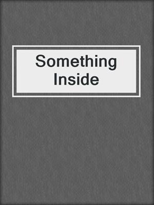 Something Inside