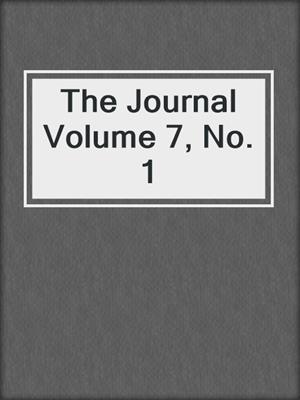 The Journal Volume 7, No. 1