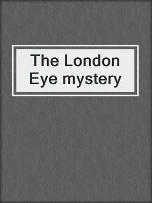 The London Eye mystery