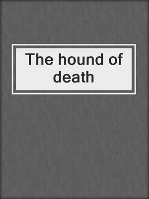 The hound of death