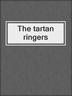 The tartan ringers