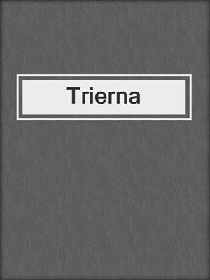 cover image of Trierna