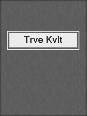 cover image of Trve Kvlt