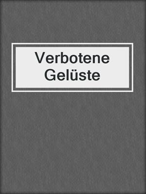 cover image of Verbotene Gelüste