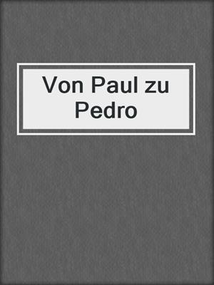cover image of Von Paul zu Pedro